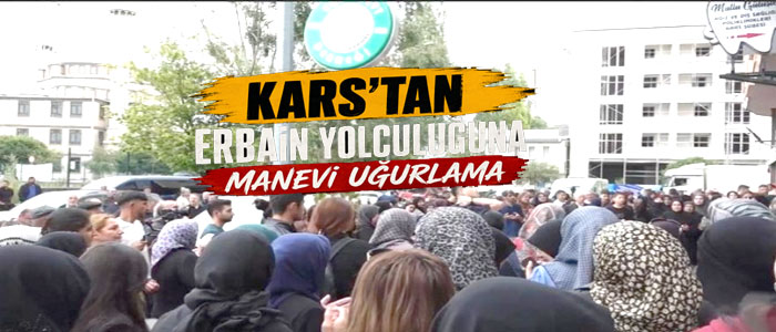 Kars’tan Erbain Yolculuğuna Manevi Uğurlama