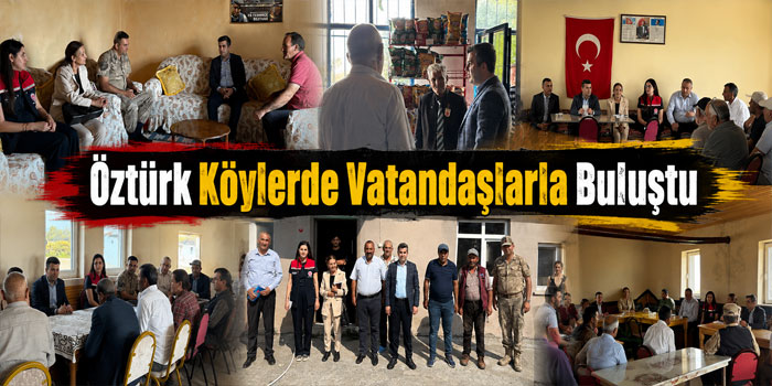 Kaymakam Öztürk Köylerde Vatandaşlarla Buluştu