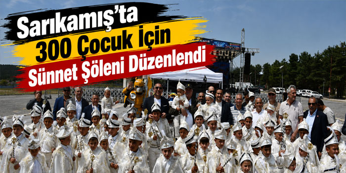 Sarıkamış’ta 300 Çocuk İçin Sünnet Şöleni Düzenlendi
