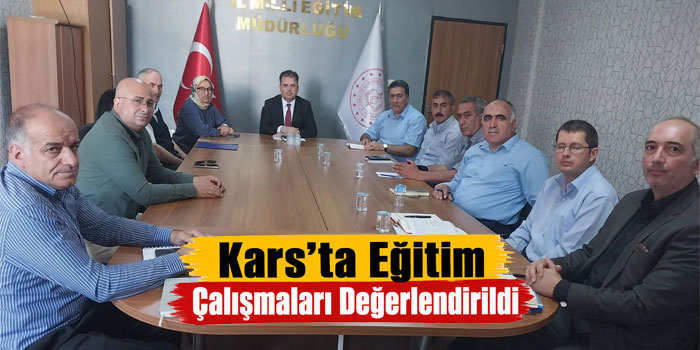 Kars’ta Eğitim Çalışmaları Değerlendirildi