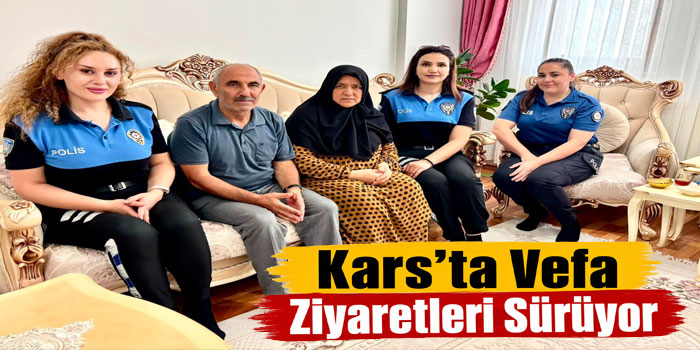 Kars Emniyetinden Şehit ve Gazi Ailelerine Vefa Ziyareti