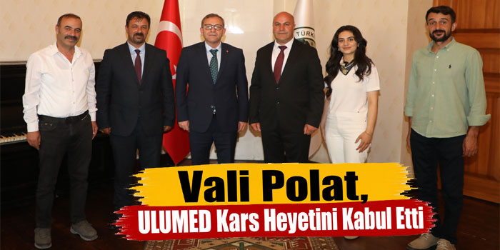 Vali Polat, ULUMED Kars Heyetini Kabul Etti
