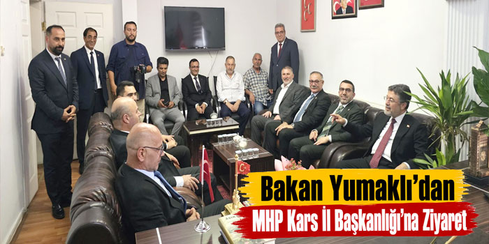 Bakan Yumaklı’dan MHP Kars İl Başkanlığı’na Ziyaret
