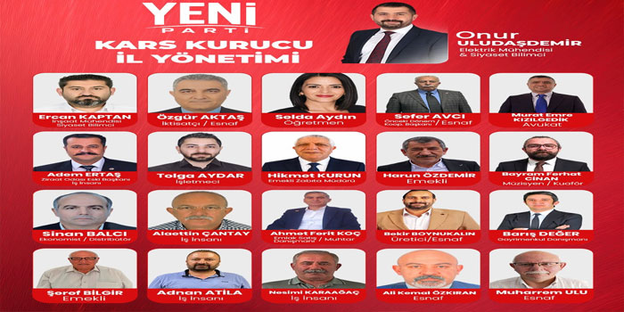 Yeni Parti Kars’ta Kurucu İl Yönetimini Oluşturdu