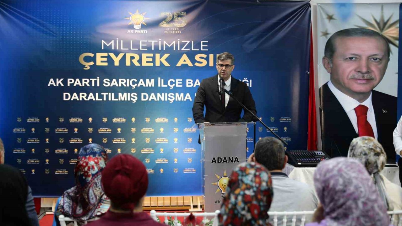 AK Parti Adana İl Başkanı Özkan: ""Türkiye Yüzyılına güçlü teşkilatımızla yürüyoruz"
