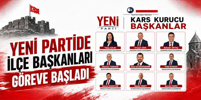 Kars Yeni Parti’de İlçe Başkanları  Belli Oldu