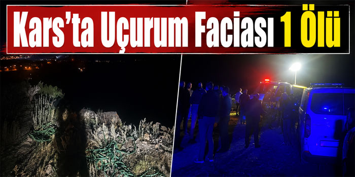Kars’ta Uçurum Faciası 1Ölü