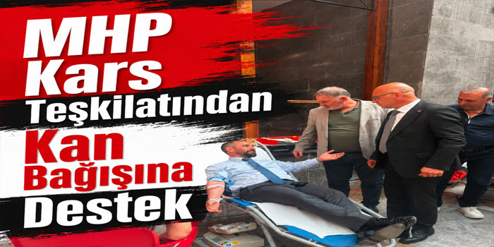 MHP Kars Teşkilatından Kan Bağışına Destek