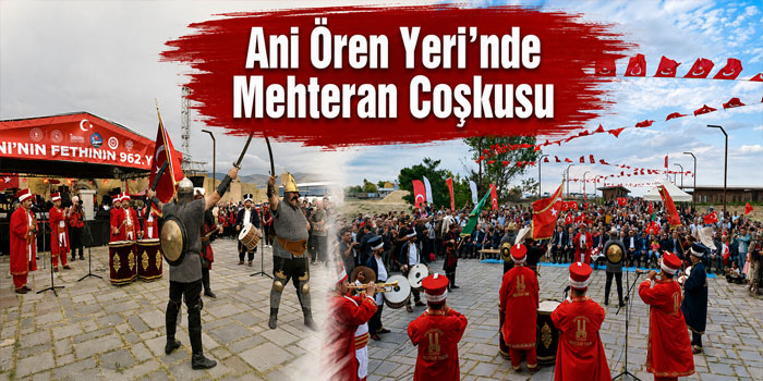 Ani Ören Yeri’nde Mehteran Coşkusu