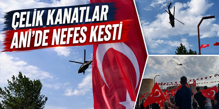 Çelik Kanatlar Ani’de Nefes Kesti