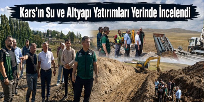 DSİ’nin Kars’taki 5 Projesinde Teknik İnceleme