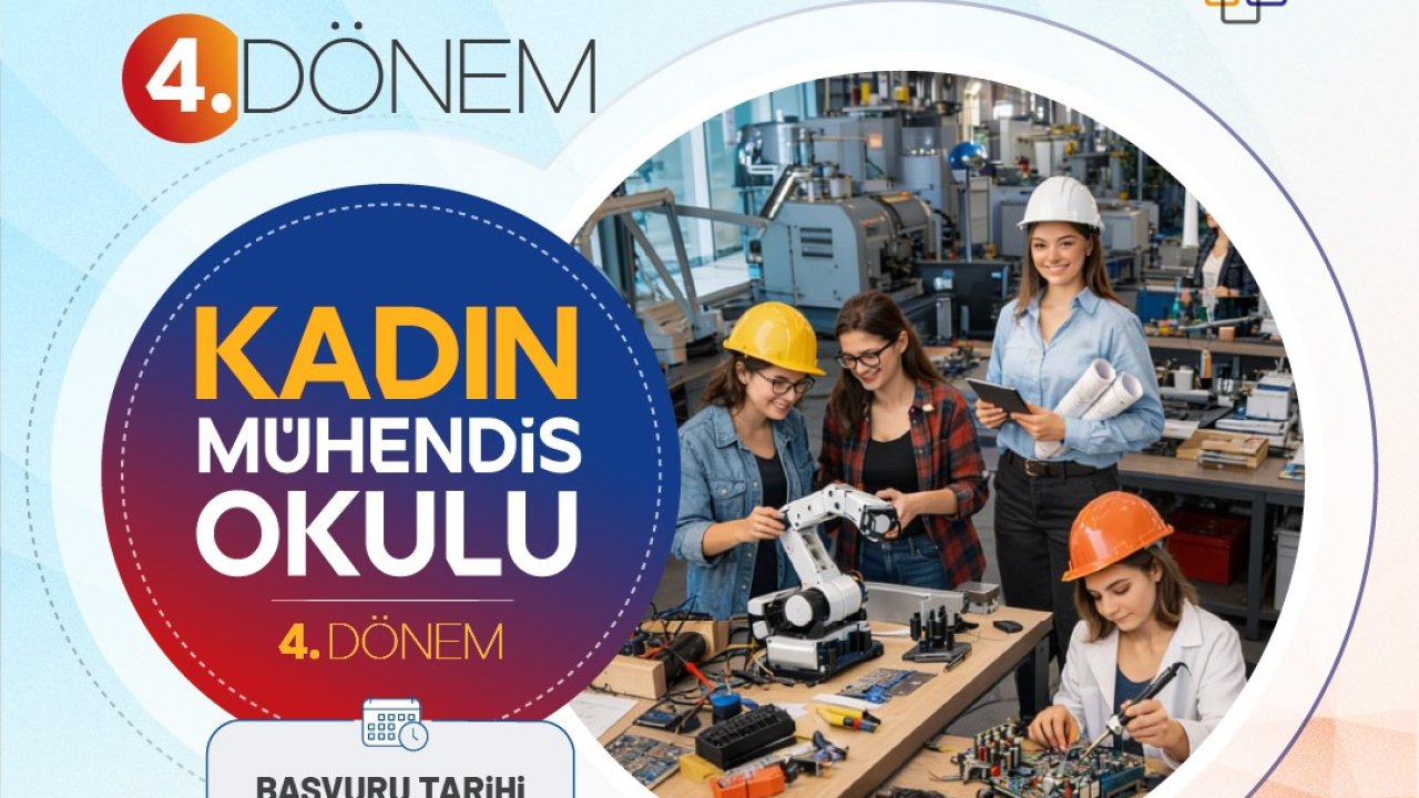 OKA Kadın Mühendis Okulu Programı’nın 4. dönem başvuruları başladı