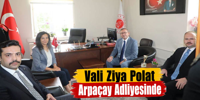 Kars Valisi Ziya Polat Arpaçay Adliyesinde