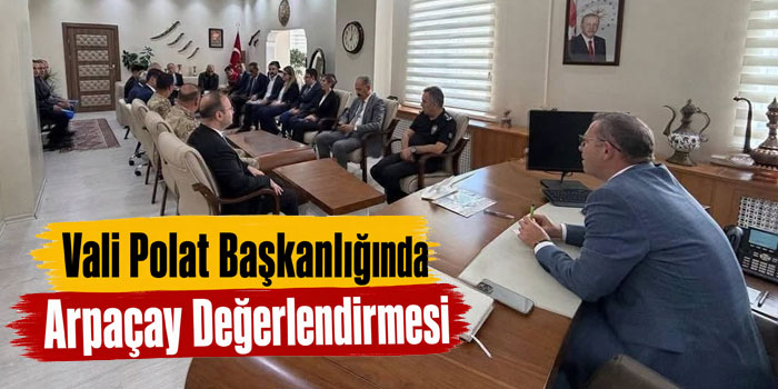 Vali Ziya Polat Arpaçay’daki Çalışmalar Hakkında Bilgi Aldı