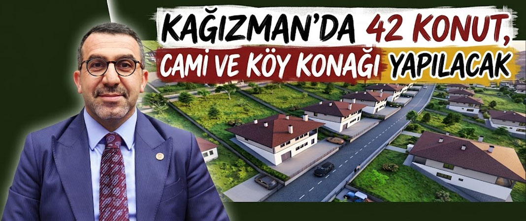 Kağızman’da 42 Konut, Cami ve Köy Konağı Yapılacak