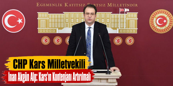 CHP Kars Milletvekili İnan Akgün Alp’ten Kars’ın 63 Kişilik Kontenjanına Tepki