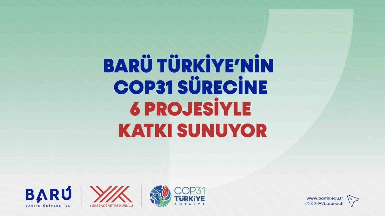 BARÜ Türkiye’nin COP31 sürecine 6 projesiyle katkı sunuyor