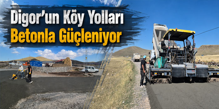 Kars İl Özel İdaresi Digor’da Yol Çalışmalarını Sürdürüyor