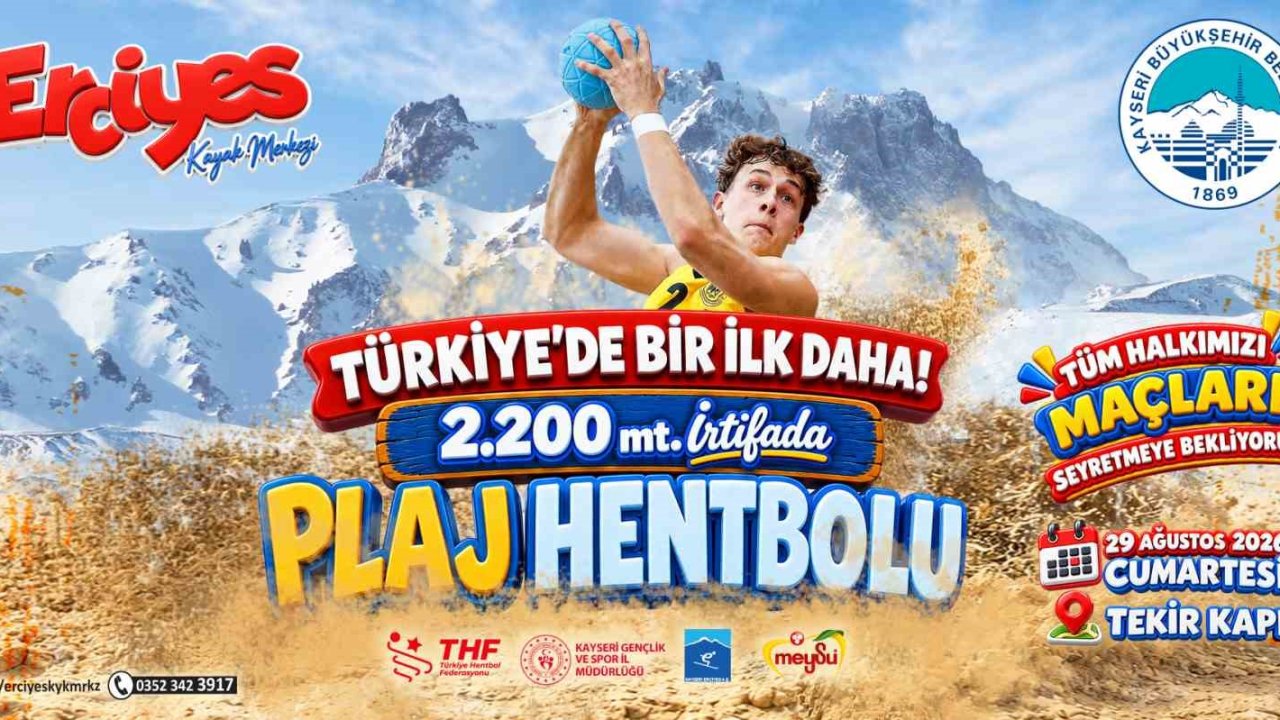 Türkiye’de bir ilk daha: Erciyes’te 2 bin 200 metrede plaj hentbolu