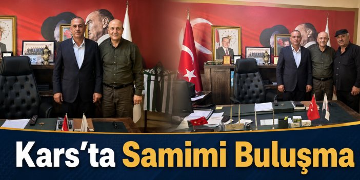 Kars’ta Samimi Buluşma
