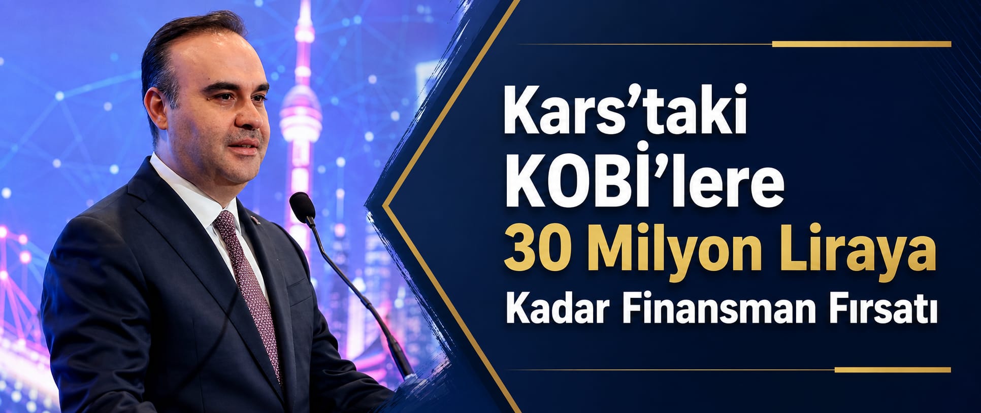 Kars’taki KOBİ’lere 30 Milyon Liraya Kadar Finansman Fırsatı