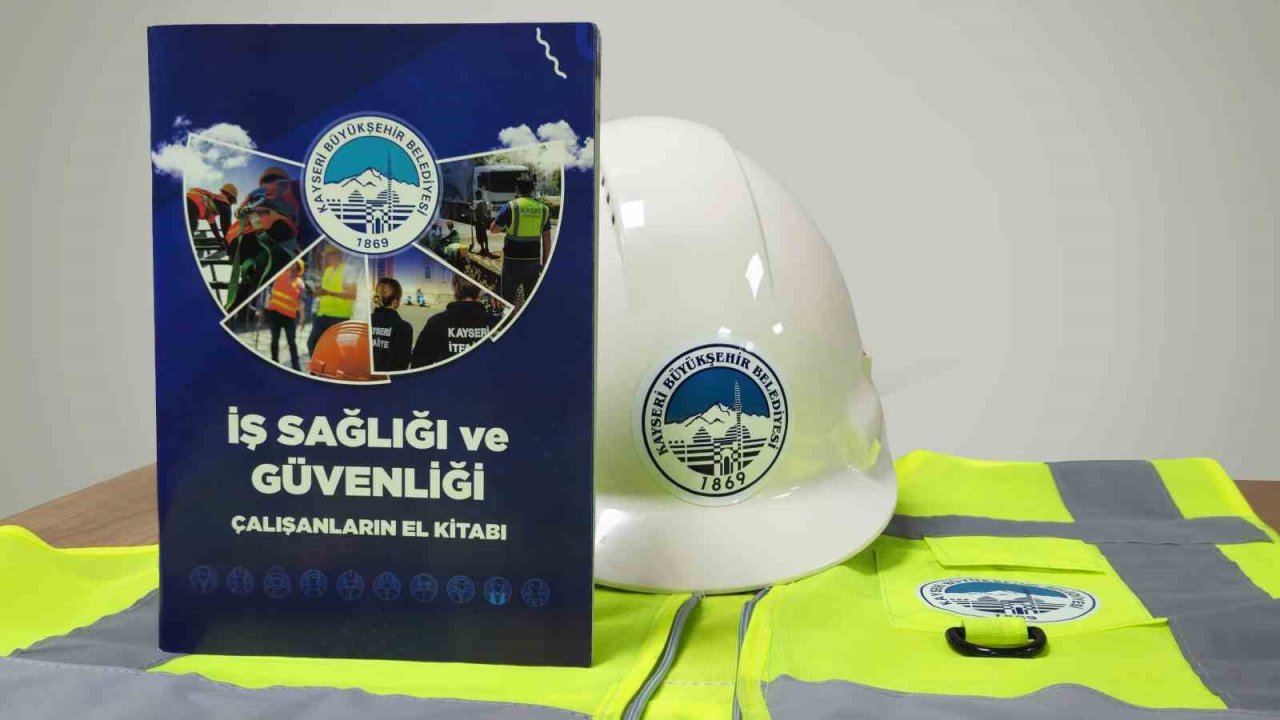Büyükşehir’den çalışan güvenliğine güçlü katkı: 60 sayfalık iş sağlığı ve güvenliği el kitabı