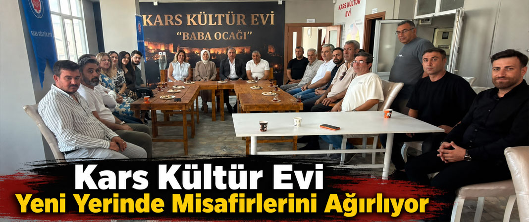 Kars Kültür Evi Yeni Yerinde Misafirlerini Ağırlıyor