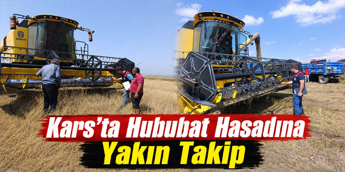 Kars’ta Hububat Hasadına Yakın Takip
