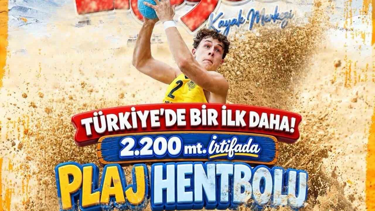 Erciyes’te 2 bin 200 metrede plaj hentbolu
