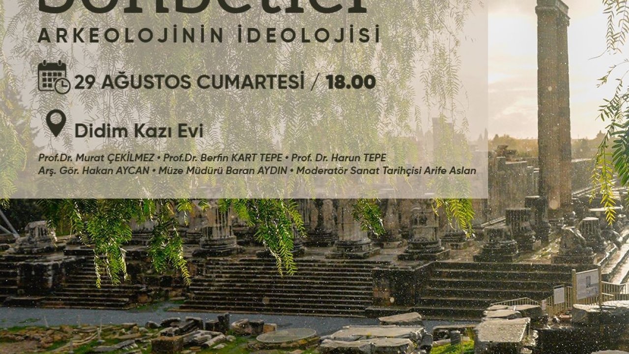 Didim Kazı Evi’nde ’Arkeolojinin ideolojisi’ konuşulacak