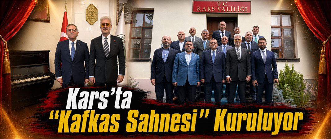 Kars’ta Kafkas Sahnesi İçin Karar Alındı