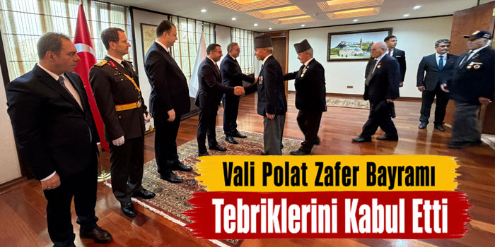 Vali Polat Zafer Bayramı Tebriklerini Kabul Etti