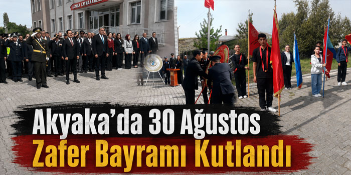 Akyaka’da 30 Ağustos Zafer Bayramı Kutlandı