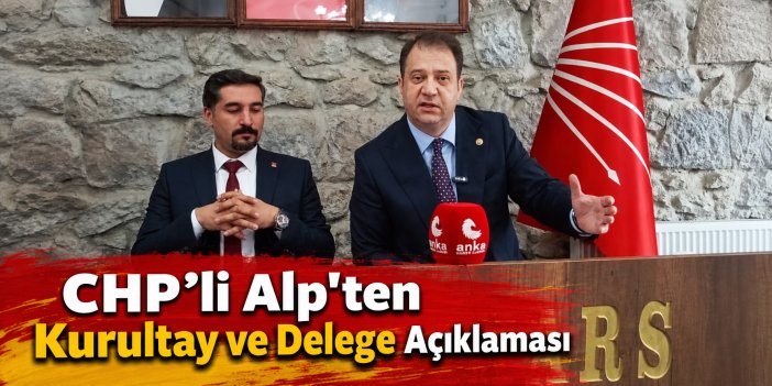 Milletvekili Alp’ten CHP Kurultayına İlişkin Sert İddialar