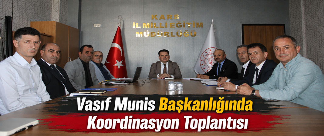 Kars’ta Eğitim Yöneticileri Koordinasyon Toplantısında Buluştu
