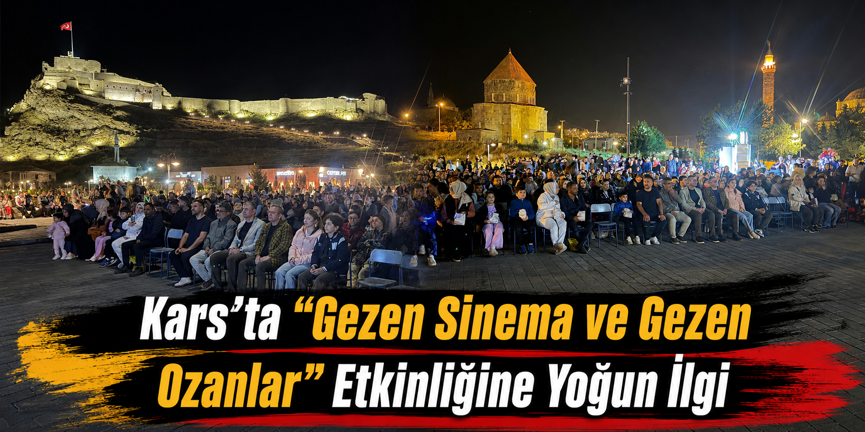 Kars’ta “Gezen Sinema ve Gezen Ozanlar” Etkinliğine Yoğun İlgi