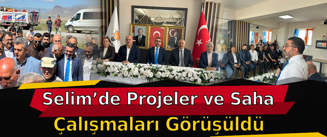 AK Parti Selim İlçe Danışma Toplantısı Yapıldı