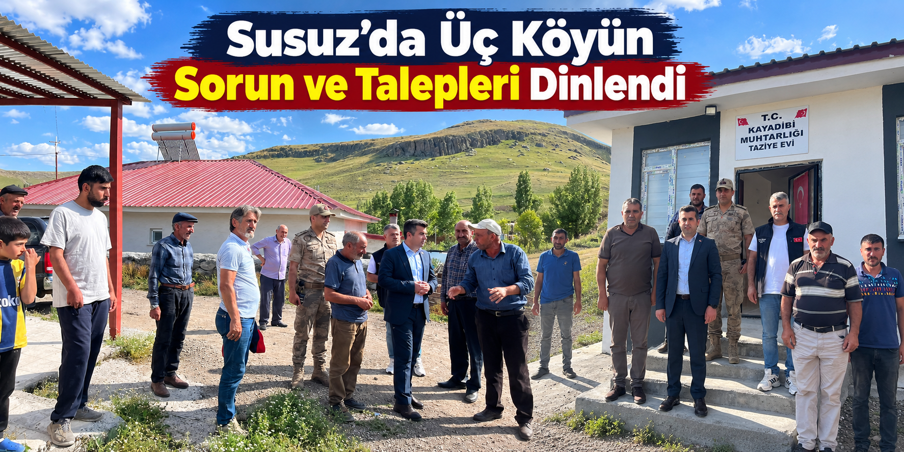 Susuz’da Üç Köyün Sorun ve Talepleri Dinlendi