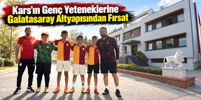 Karslı Genç Futbolculara Galatasaray’dan Davet