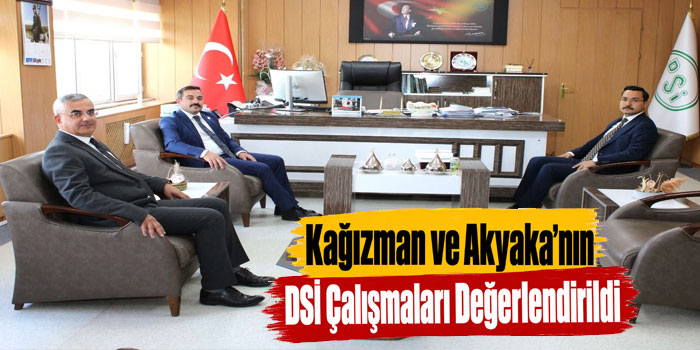 Kağızman ve Akyaka’nın DSİ Çalışmaları Değerlendirildi