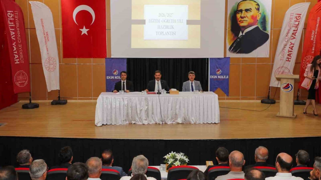 Hatay’da 2026-2027 eğitim öğretim yılı hazırlıkları değerlendirildi