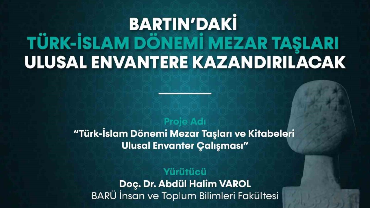 Bartın’daki Türk-İslam Dönemi mezar taşları ulusal envantere kazandırılacak