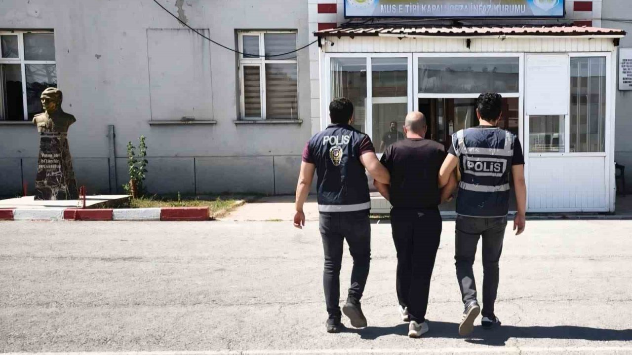 Muş’ta 4 yıl 2 ay kesinleşmiş hapis cezası bulunan şahıs yakalandı