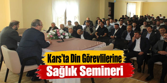 Kars’ta Din Görevlilerine Sağlık Semineri