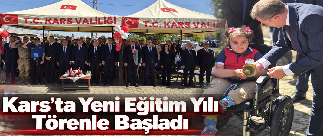 Kars’ta Yeni Eğitim Yılı Törenle Başladı
