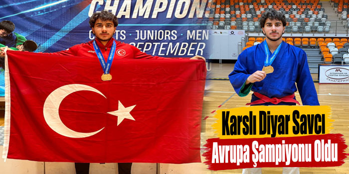 Karslı Diyar Savcı Avrupa Şampiyonu Oldu