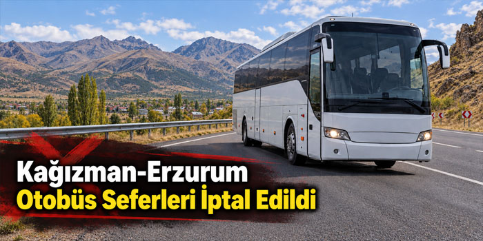 Kağızman-Erzurum Otobüs Seferleri İptal Edildi