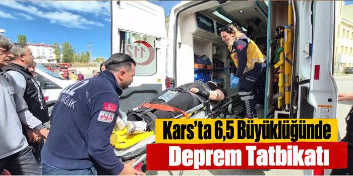Kars’ta 6,5 Büyüklüğünde Deprem Tatbikatı