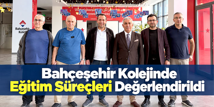 Kars Bahçeşehir Kolejinde Eğitim Süreçleri Değerlendirildi