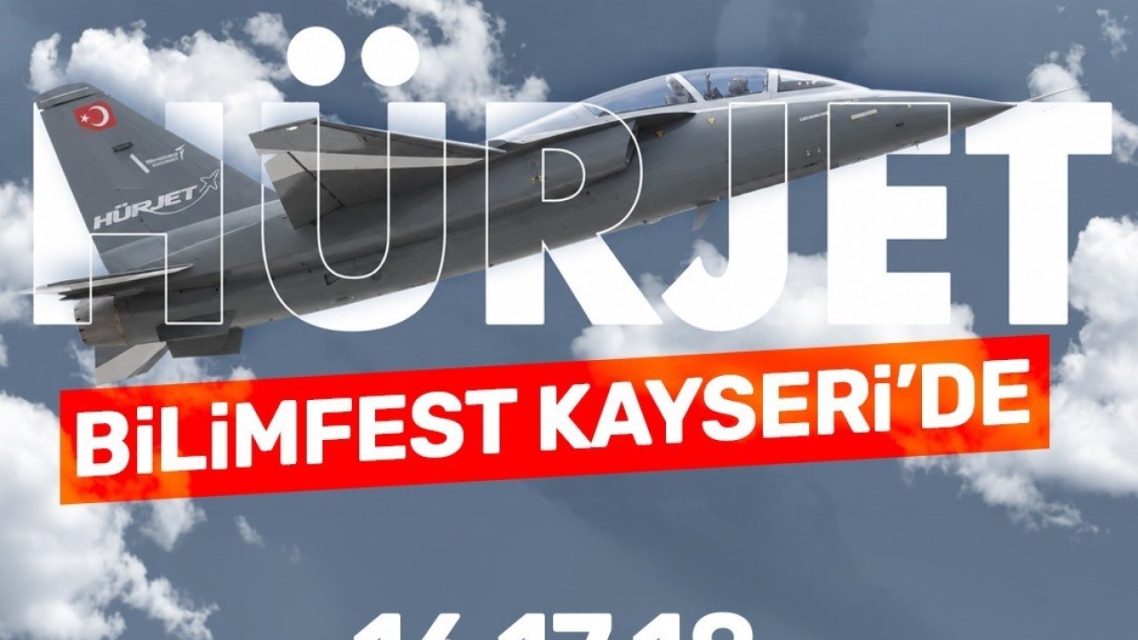 Hürjet ve Türk Yıldızları, 8. Bilimfest Kayseri’de gökyüzü tutkunları ile buluşacak